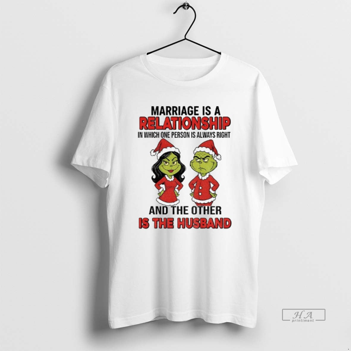 Official Grinch Santa Marriage Is A Relationship In Which One Person Is Always Right And T-Shirts, Hoodie, Sweatshirt