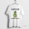 Official Grinch Santa So When Is This Old Enough To Know Better Supposed To Kick T-Shirts, Hoodie, Sweatshirt | PureTeeCo.com