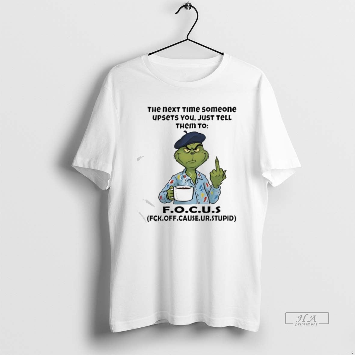 Official Grinch The Next Time Someone Upsets You Just Tell Them To Fck Off Cause T-Shirts, Hoodie, Sweatshirt | PureTeeCo.com