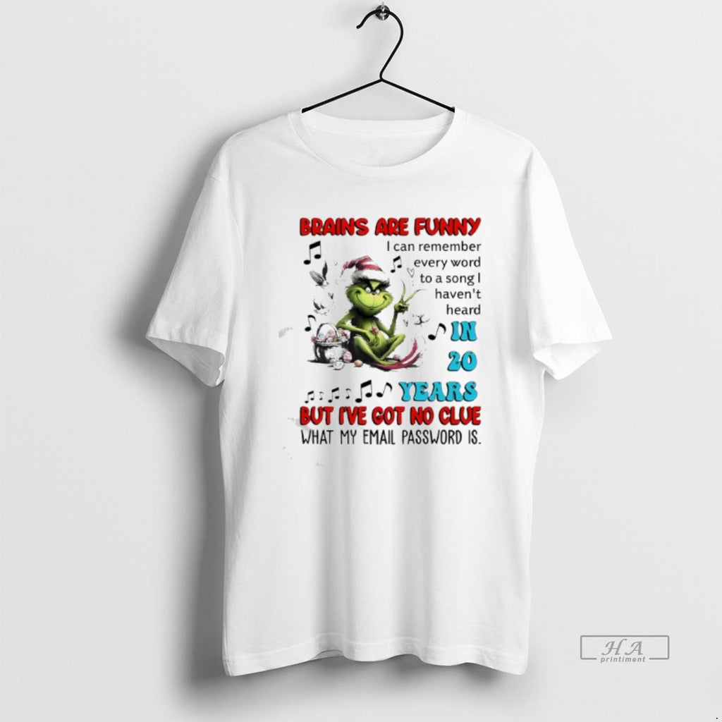 Official Grinch Brains Are Funny I Can Remember Every Word To A Song I Havent T-Shirts, Hoodie, Sweatshirt | PureTeeCo.com