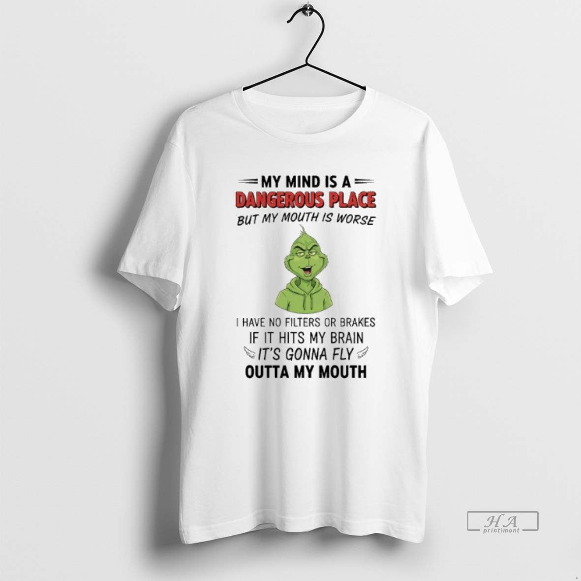 Official Grinch My Mind Is A Dangerous Place But My Mouth Is Worse Outta My T-Shirts, Hoodie, Sweatshirt | PureTeeCo.com
