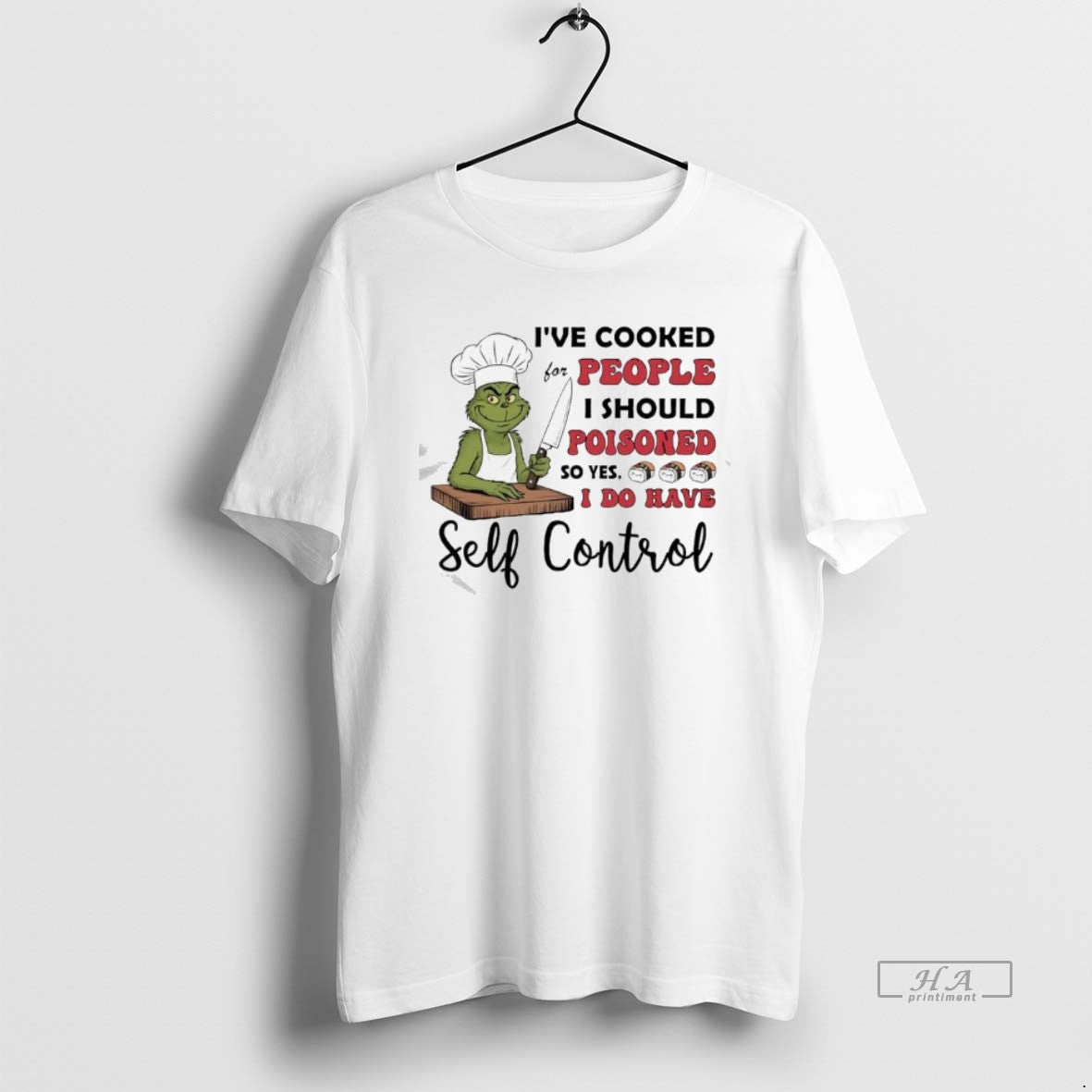 Official Grinch Ve Cooked For People I Should Poisoned So Yes I Do Have Self T-Shirts, Hoodie, Sweatshirt | PureTeeCo.com
