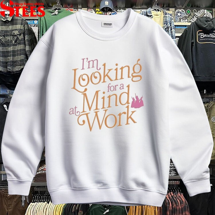 Hamilton I’m Looking For A Mind At Work T-shirts