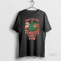 Official Here For The Forced Family Santa Christmas Tree Xmas T-Shirts, Hoodie, Sweatshirt | PureTeeCo.com