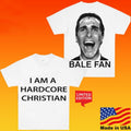 I Am A Hardcore Christian Bale Fan T-Shirts