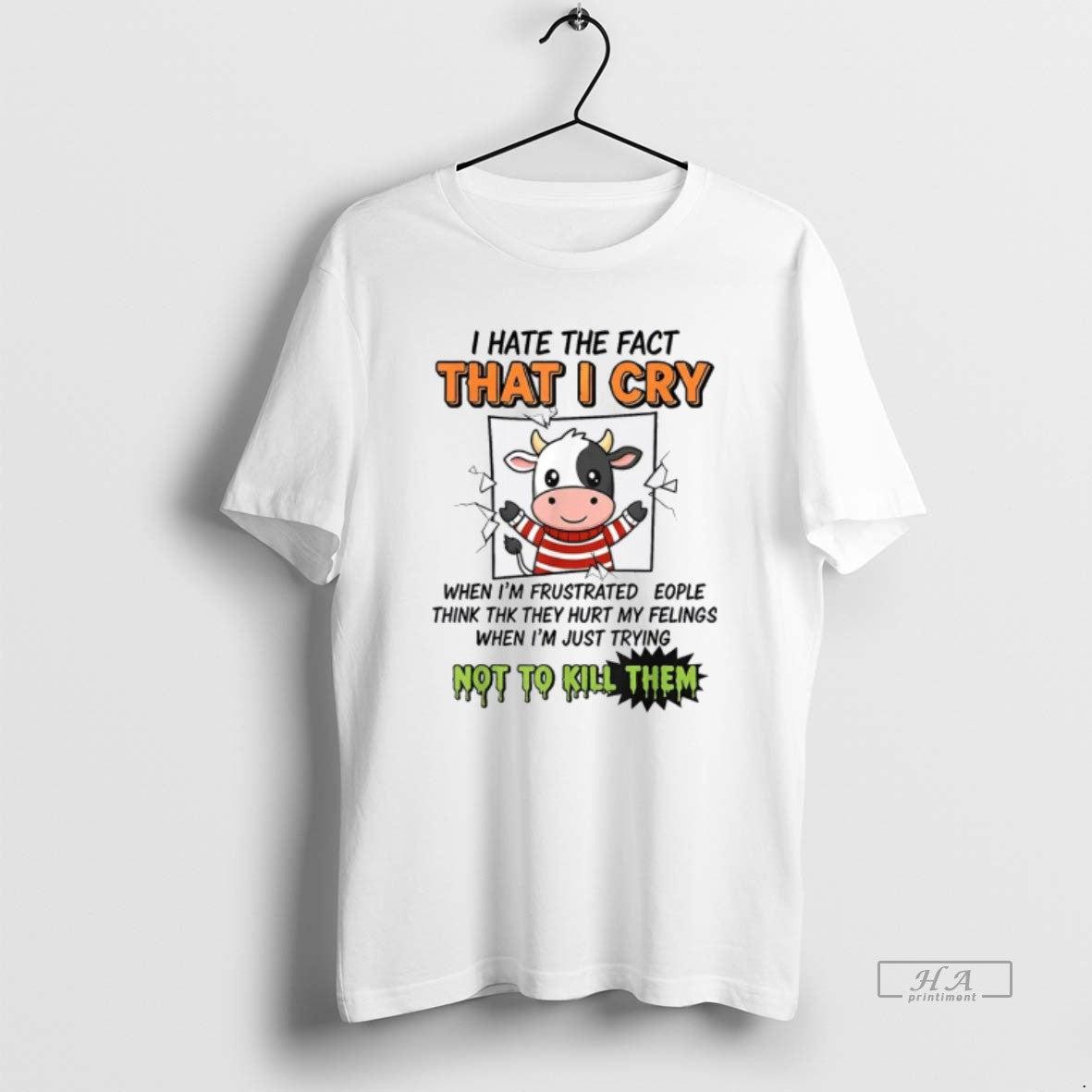 Official I Hate The Fact That I Cry When Im Frustrated People Think T-Shirts, Hoodie, Sweatshirt | PureTeeCo.com