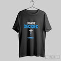 Official I Have Decided Christian Baptism Cross Water Faith