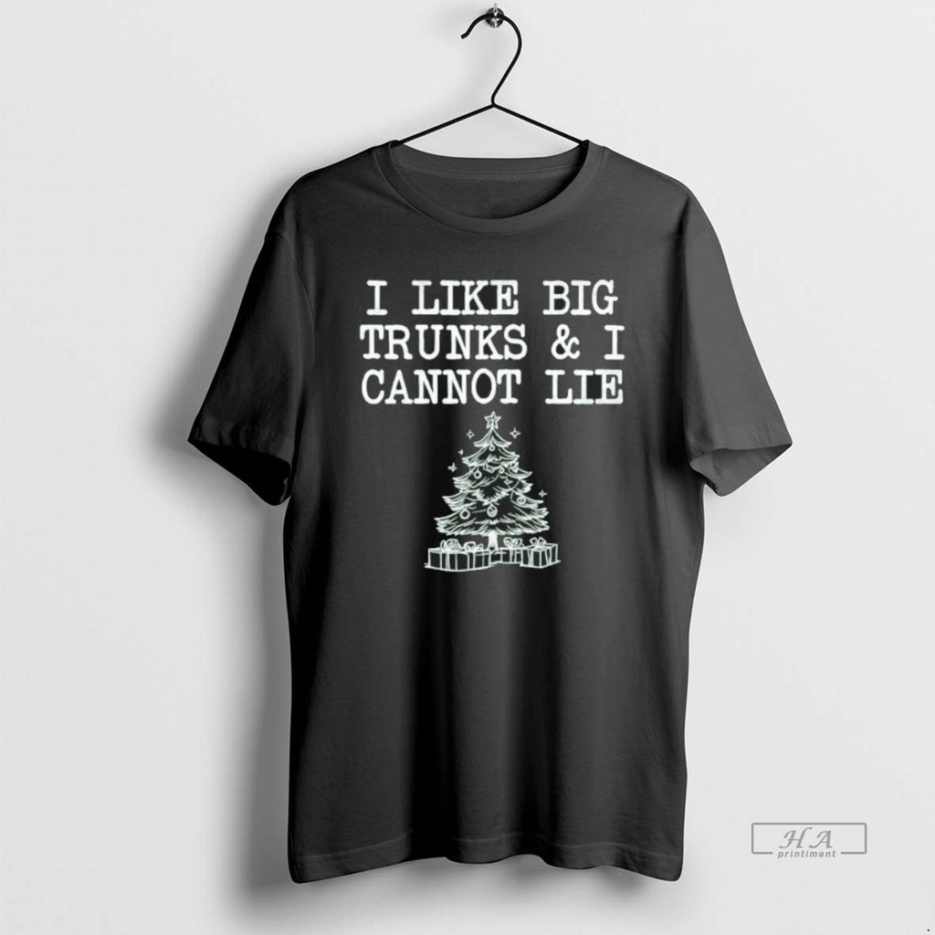 Official I Like Big Trunks And I Cannot Lie Funny Christmas T-Shirts, Hoodie, Sweatshirt | PureTeeCo.com