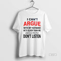 Official I Cant Argue With My Husband Hes Older Than Me And Old People Dont T-Shirts, Hoodie, Sweatshirt | PureTeeCo.com