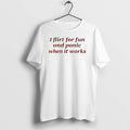 Official I Flirt For Fun And Panic When It Works Sarcastic Relatable T Shirts