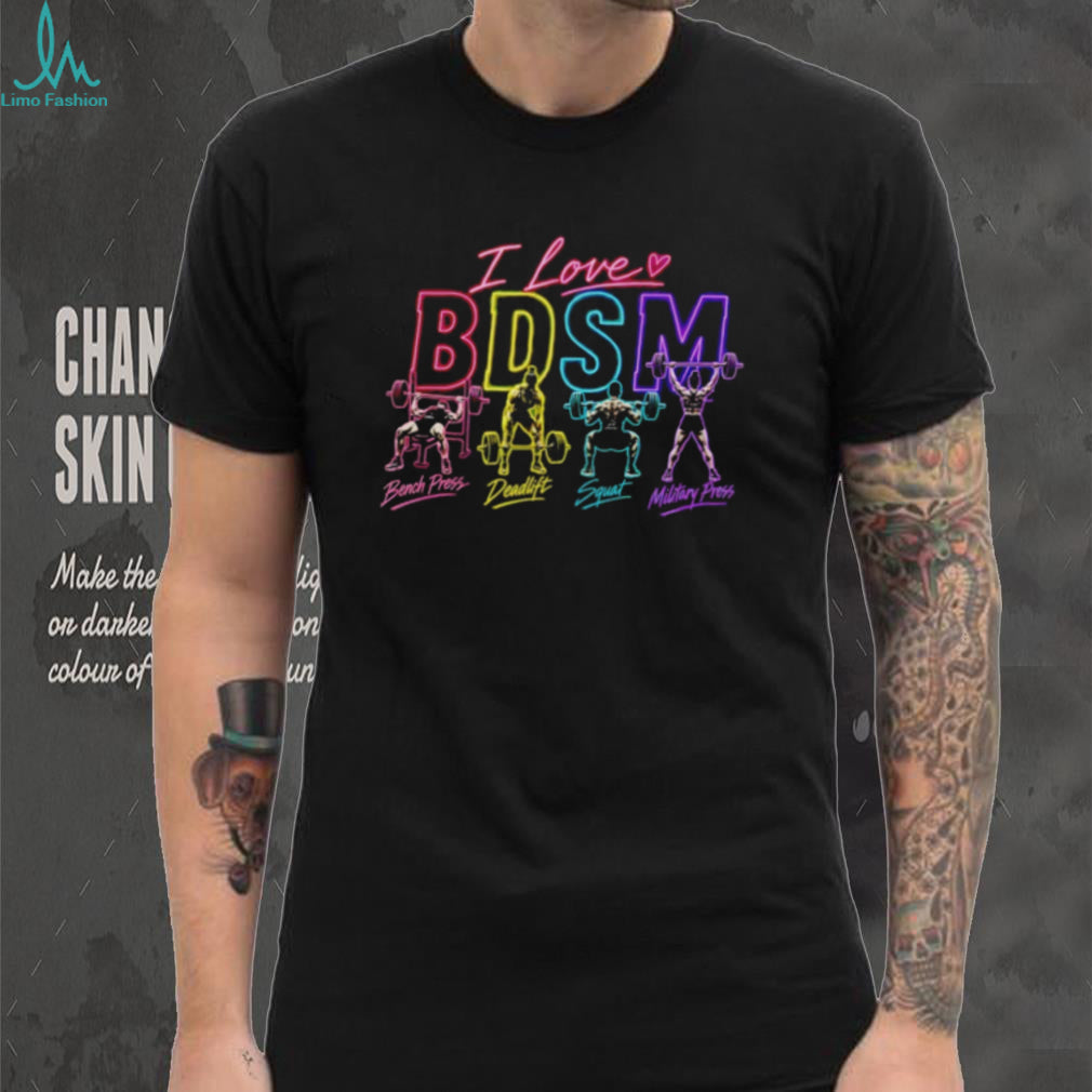 I love BDSM workout gymmer shirt