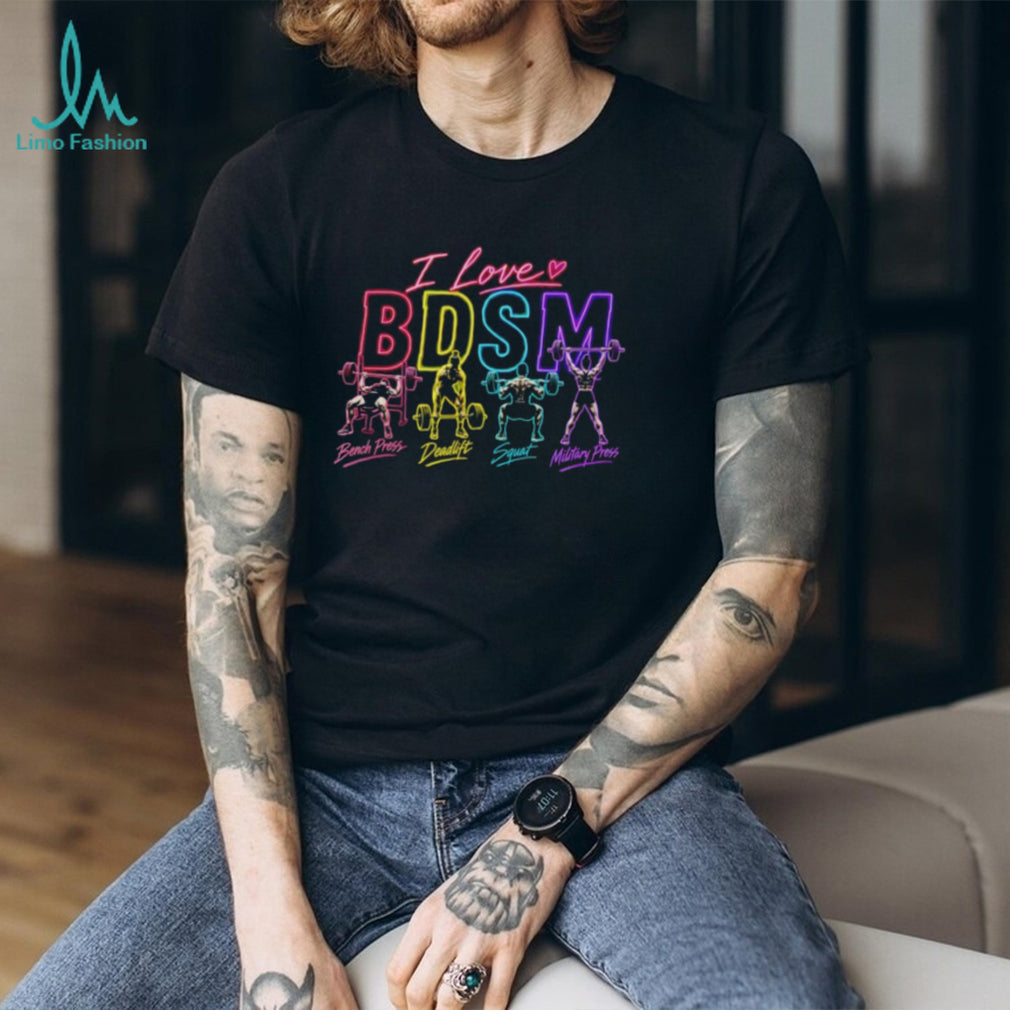 I love BDSM workout gymmer shirt