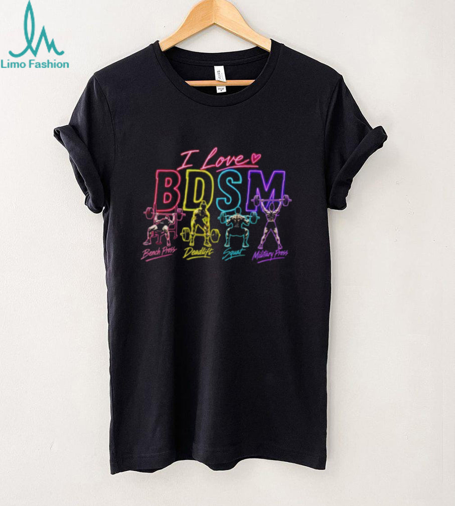 I love BDSM workout gymmer shirt