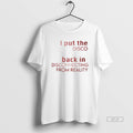 Official I Put The Disco Back In Disconnecting From Reality T-Shirts, Hoodie, Sweatshirt | PureTeeCo.com
