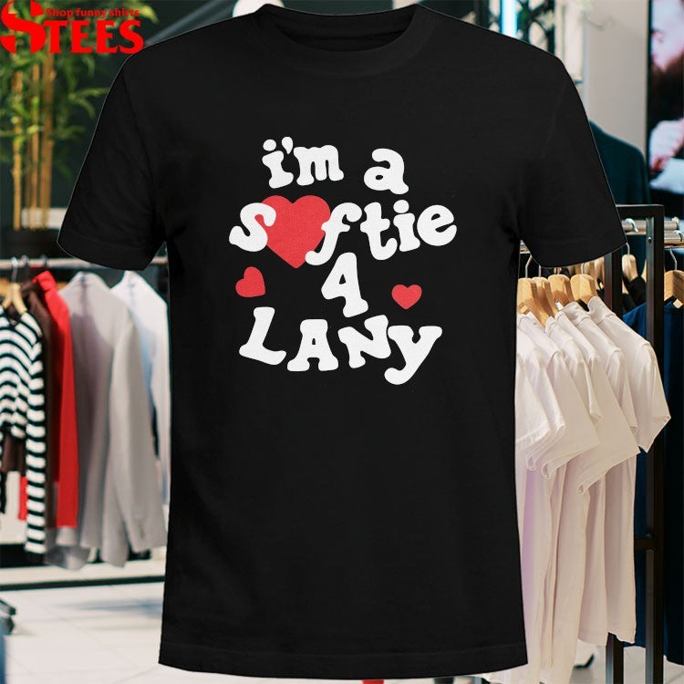 I’m A Softie 4 Lany T-Shirt