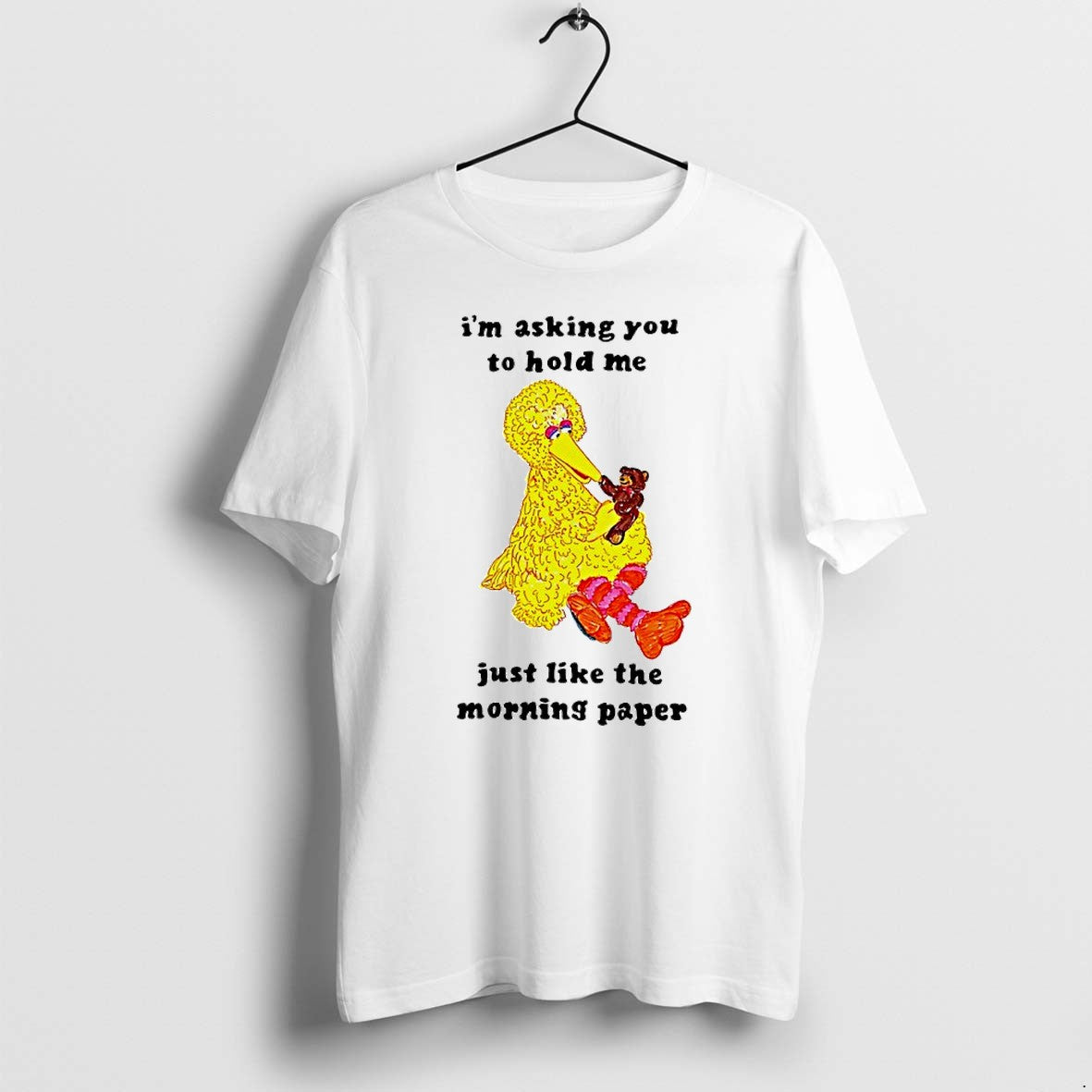 Official Im Asking You To Hold Me Just Like The Morning Paper T Shirts Jpg