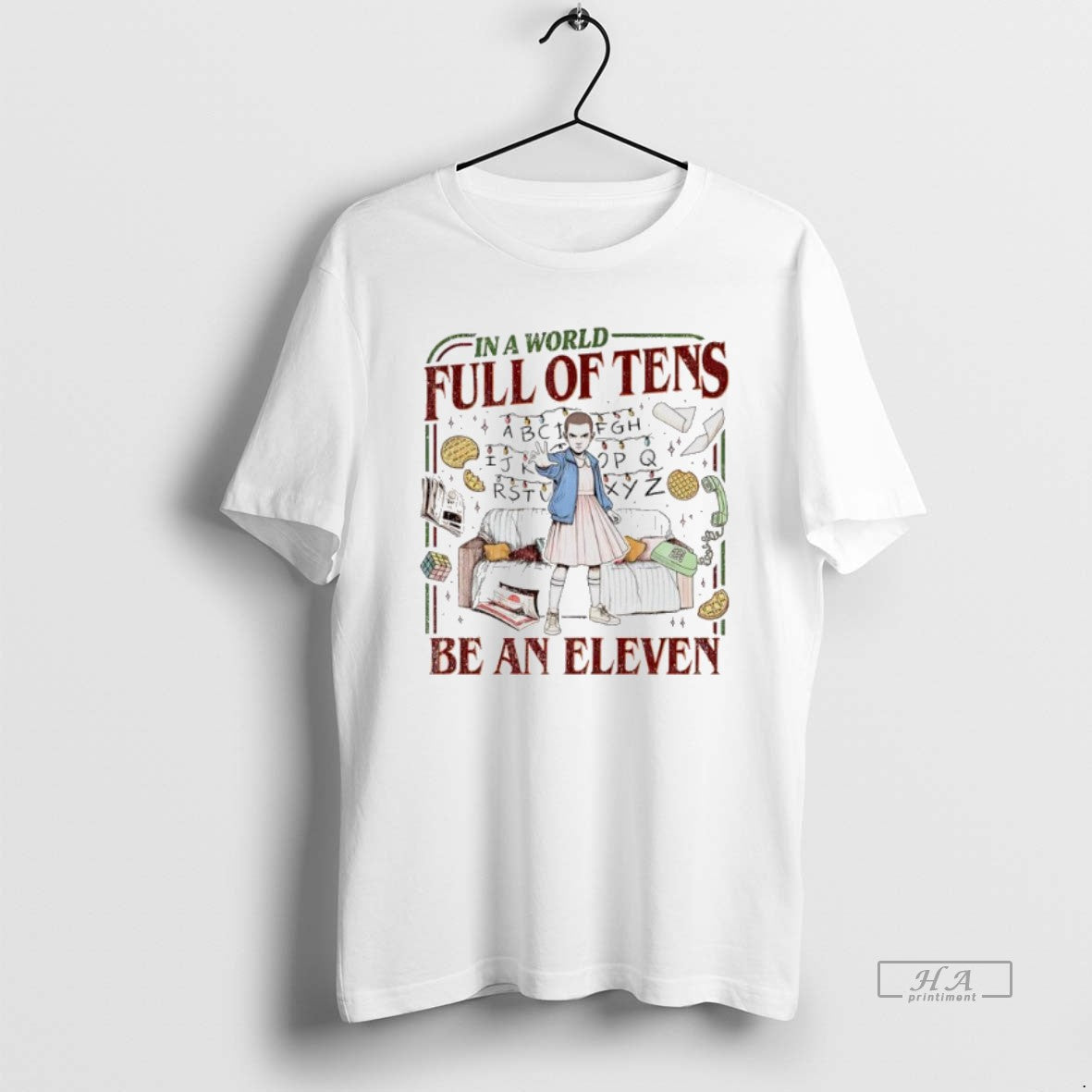 Official In A World Full Of Tens Be An Eleven Upside Down World T-Shirts, Hoodie, Sweatshirt | PureTeeCo.com