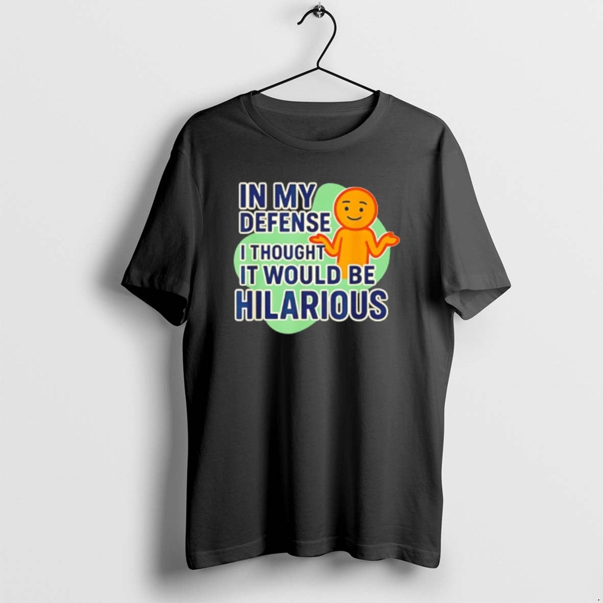 Official In My Defense I Swear It Was Gonna Be Funny T-Shirts, Hoodie, Sweatshirt | PureTeeCo.com