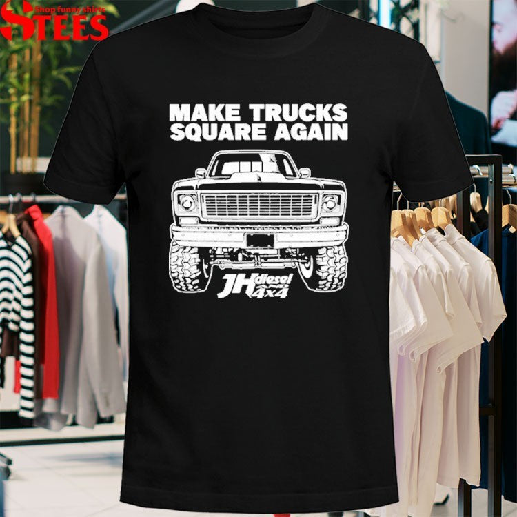 JH’s Make Trucks Square Again T-shirts