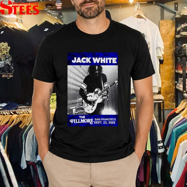 Jack White The Fillmore September 23 2026 In San Francisco CA T-shirts