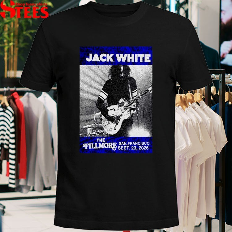 Jack White The Fillmore September 23 2026 In San Francisco CA T-shirts