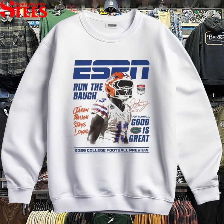 Jadan Baugh ESPN Run The Baugh Japan Baugh Stays Loyal Good Is Great 2026 College Football Preview T-shirts