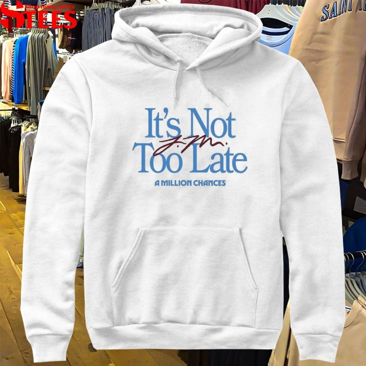 Jamie Macdonald It’s Not Too Late A Million Chances T-shirts