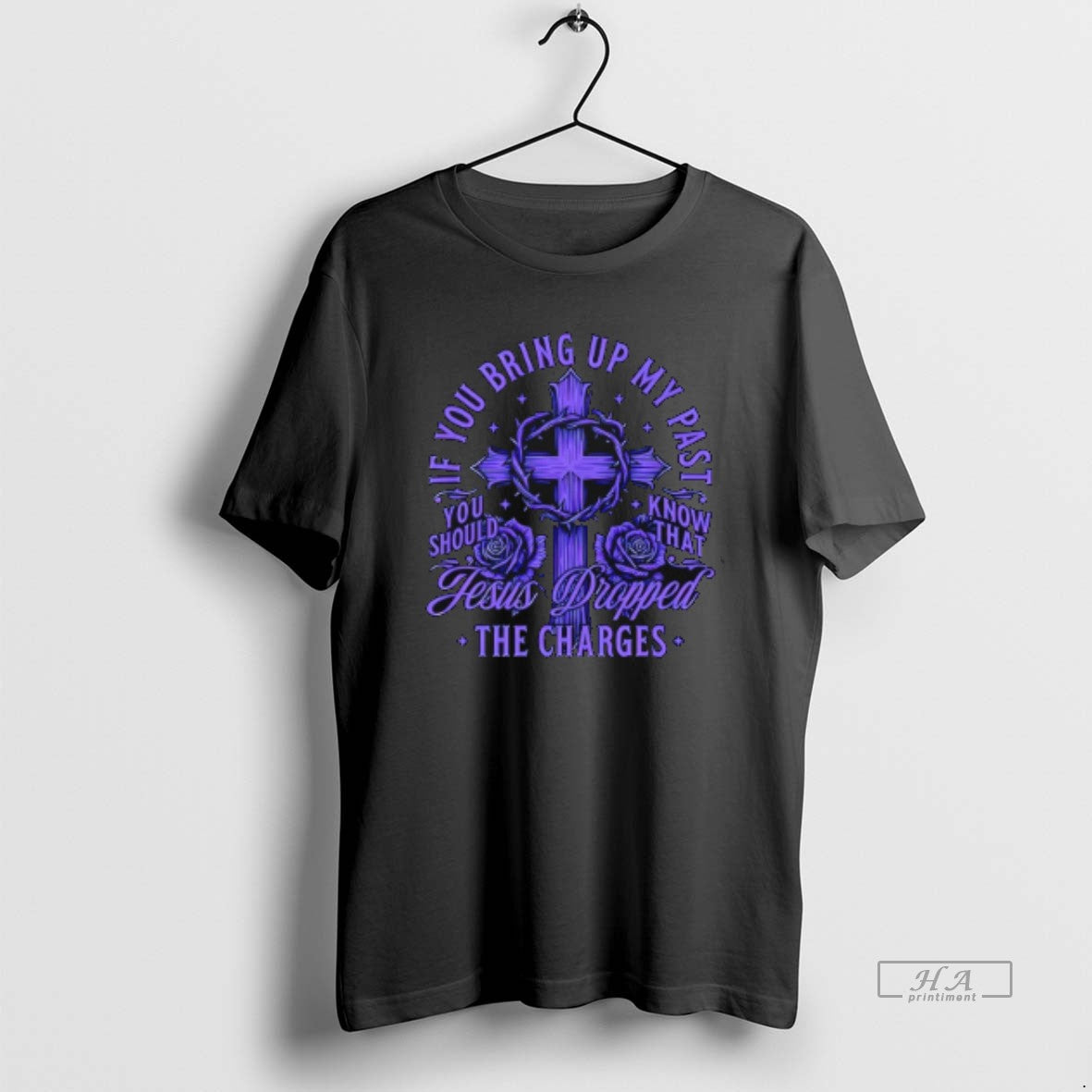 Official Jesus Dropped The Charges If You Bring Up My Past T-Shirts, Hoodie, Sweatshirt | PureTeeCo.com