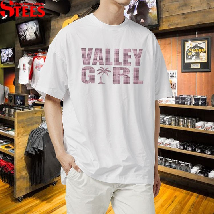 Kylie Cantrall Valley Girl T-shirts