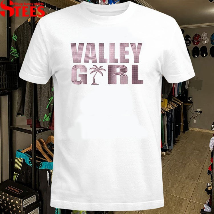 Kylie Cantrall Valley Girl T-shirts