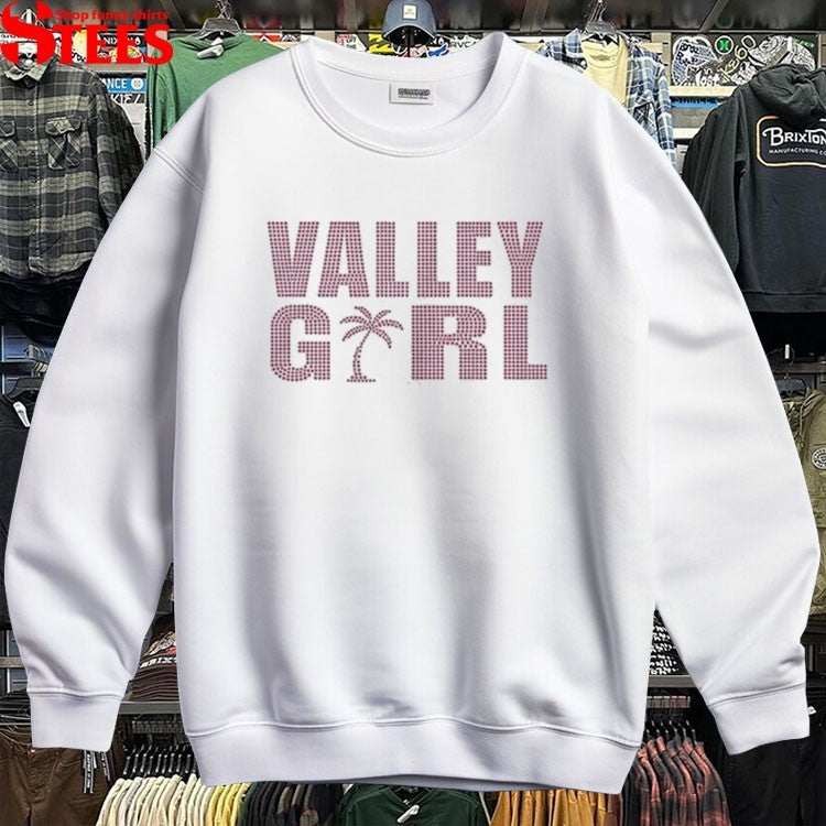 Kylie Cantrall Valley Girl T-shirts