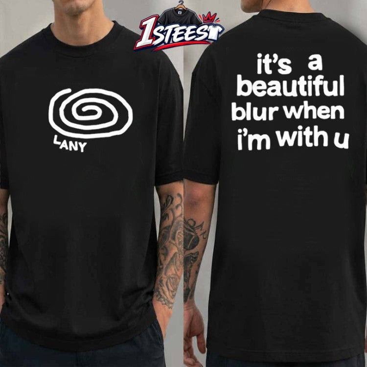 Lany It’s A Beautiful Blur When I’m With U Swirl T-shirts