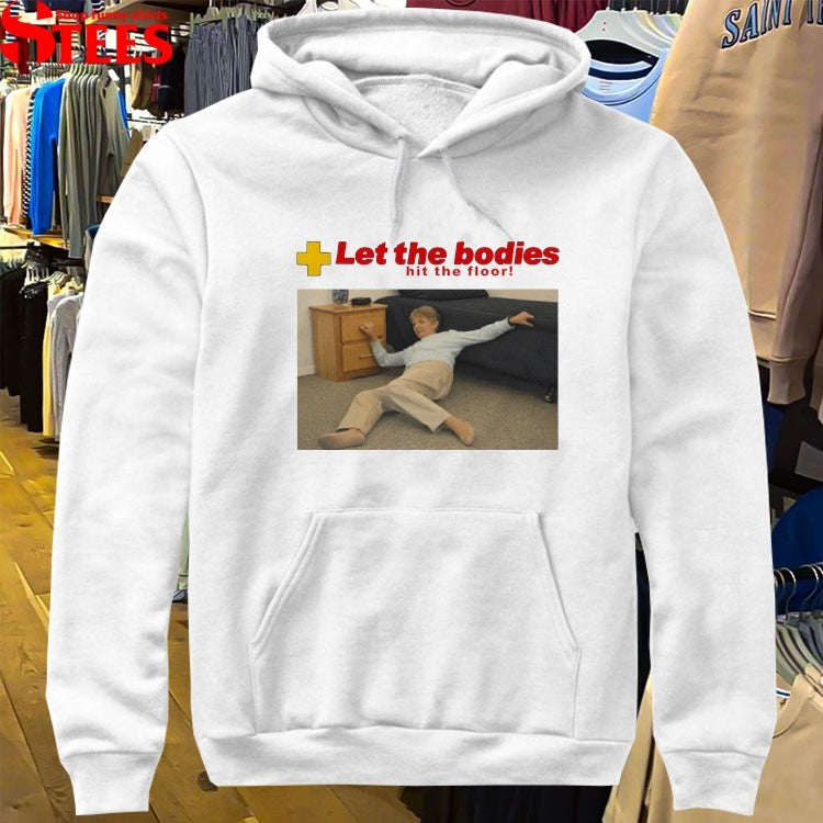 Let The Bodies Hit The Floor T-shirts