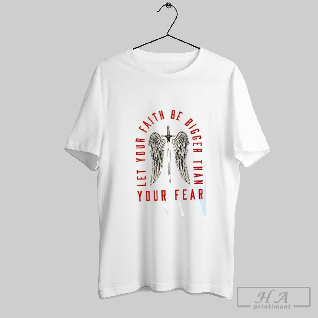 Official Let Your Faith Be Bigger Than You Fear