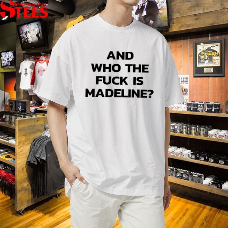 Lily Allen And Who The Fuck Is Madeline T-shirts