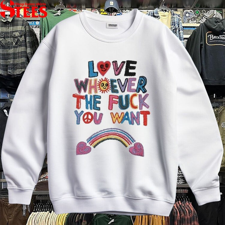Love Whoever The Fuck You Want T-shirts