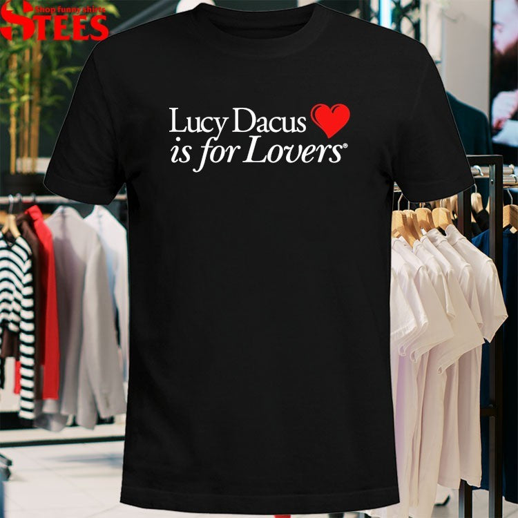 Lucy Dacus Is For Lovers T-shirts