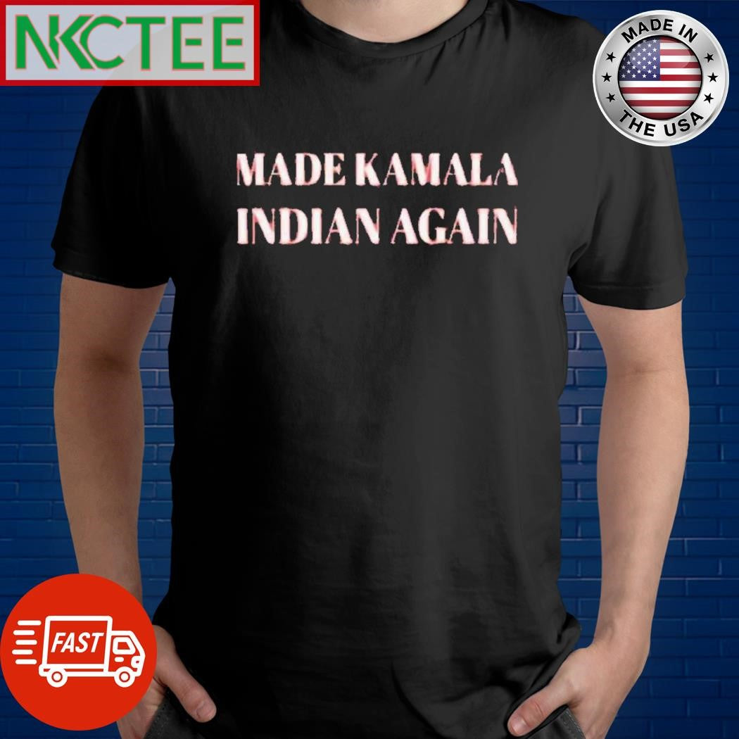 Official Make Kamala Indian Again shirt