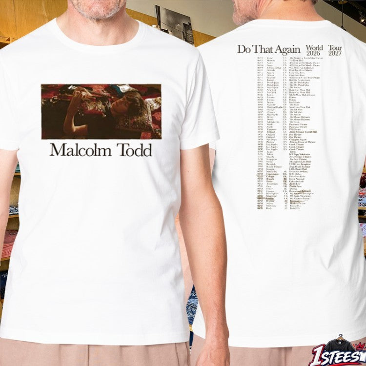 Malcolm Todd Do That Again World Tour 2026 2027 Dates T-shirts