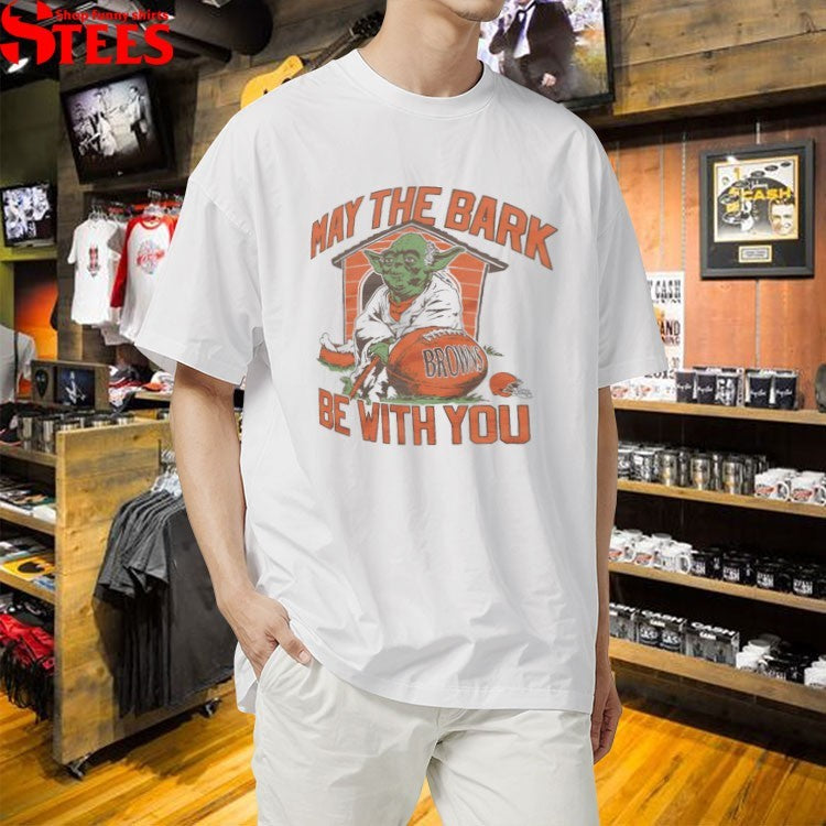 Master Yoda Cleveland Browns May The Bark Be With You T-shirts