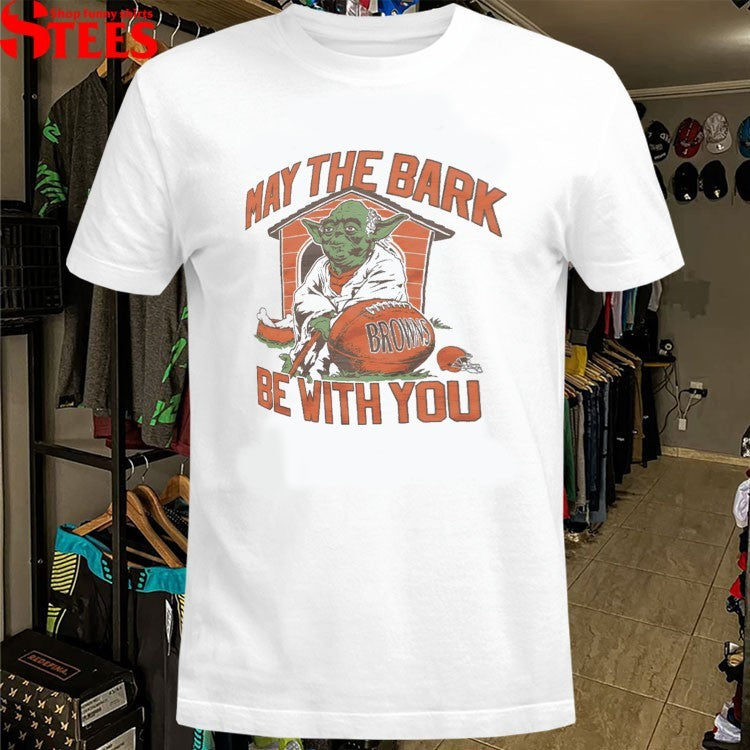 Master Yoda Cleveland Browns May The Bark Be With You T-shirts