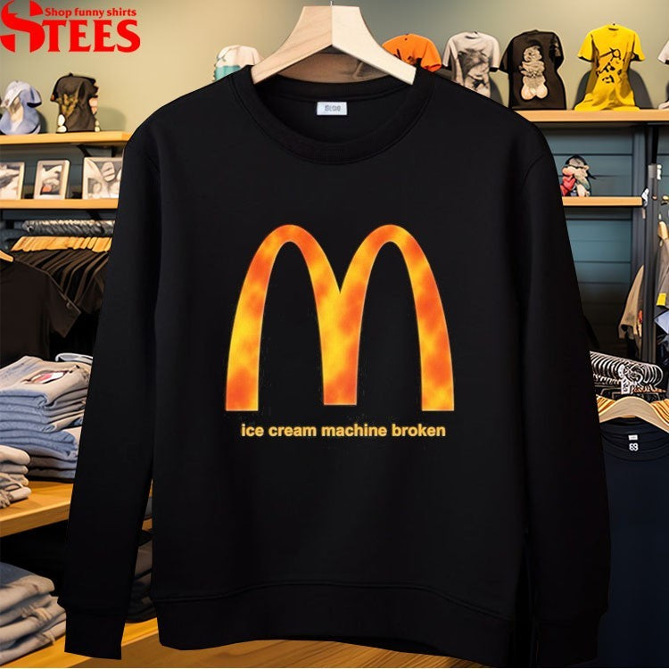 McDonald’s Ice Cream Machine Broken T-shirts