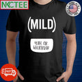 Official Mild Yah Ok Whatever shirt