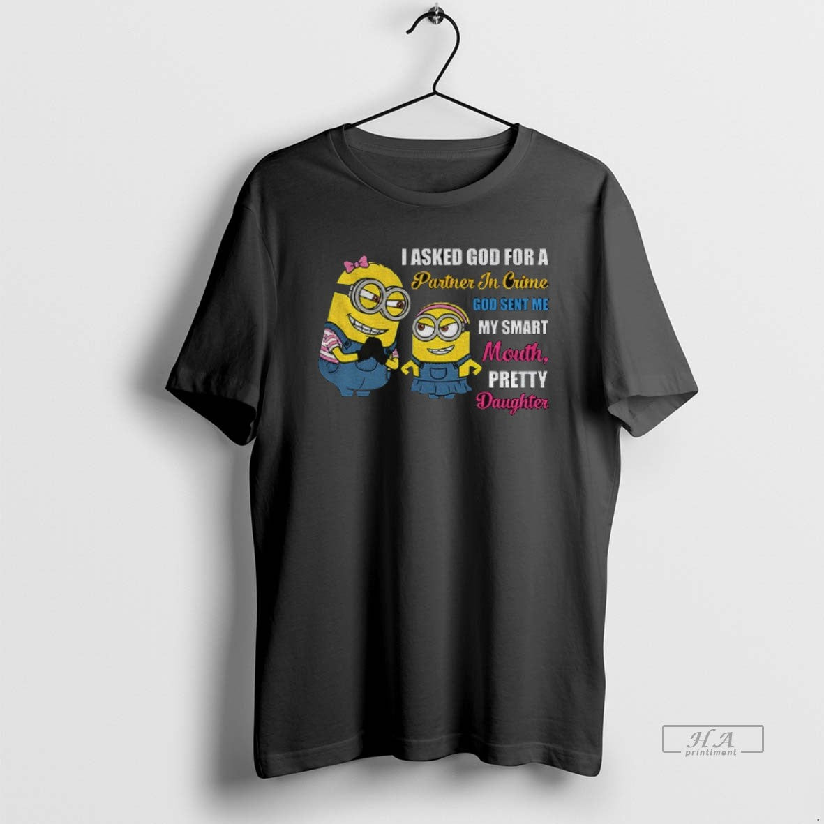 Official Minion I Asked God For A Partner In Crime God Sent Me My Smart T-Shirts, Hoodie, Sweatshirt | PureTeeCo.com