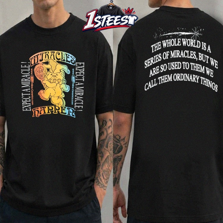 Miracles Happen Expect A Miracle The Whole World Is A Series Of Miracles But We Are So Used To Them We Call Them Ordinary Things Clown T-shirts