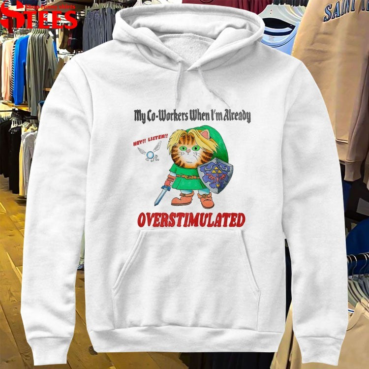 My Co Workers When I’m Already Overstimulated Annoying Co-Workers T-shirts