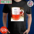 Official My ass is reduced for quick sale $2 shirt