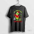 Official My Man Is Old His Back Goes Out More Than We Do Grinch Christmas T-Shirts, Hoodie, Sweatshirt | PureTeeCo.com