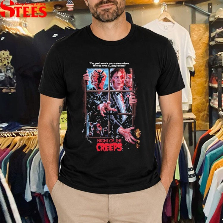 Night Of The Creeps The Good News Is Your Dates Are Here The Bad News Is They’re Dead 40th Anniversary T-shirts