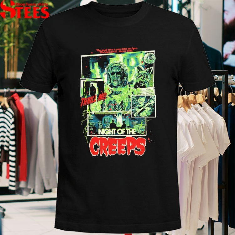 Night Of The Creeps Thrill Me The Good News Is Your Dates Are Here The Bad News Is They’re Dead T-shirts